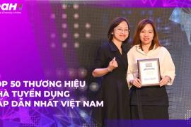 YEAH1 Group 4 năm liền lọt Top 50 thương hiệu nhà tuyển dụng hấp dẫn nhất Việt Nam