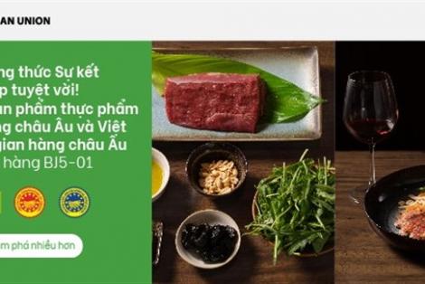Gian hàng Liên minh châu Âu sẽ giới thiệu những nét đặc điểm độc đáo của thực phẩm và thức uống châu Âu tại ‘Food & Hotel Vietnam 2022’