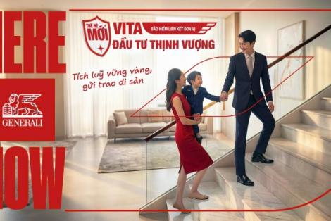 Generali Việt Nam ra mắt VITA – Đầu tư thịnh vượng, giải pháp bảo hiểm tích lũy và truyền thừa tài sản