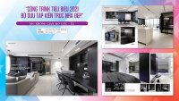 5 công trình tiêu biểu được trao giải “Công trình tiêu biểu Bộ sưu tập Nhà đẹp năm 2021”