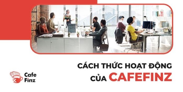 Cách thức hoạt động của CafeFinz